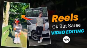 Instagram Reels Viral वीडियो बनाना सीखे | ok but saree instagram trend tutorial