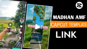Madhan AMF Capcut Template Link 2023