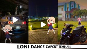 Loni Dance Capcut Template Link 2023