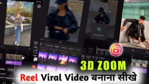 reels 3d zoom video editing