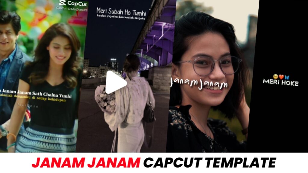 Janam Janam Capcut Template Link New Trend