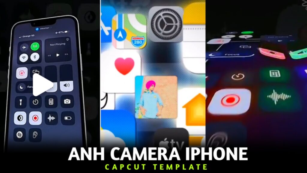 Anh Camera Iphone Capcut Template Link 2023