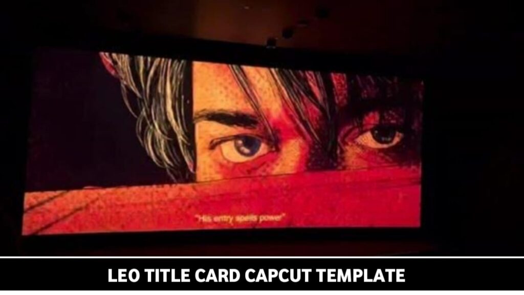 Leo Title Card Capcut Template Link 2023