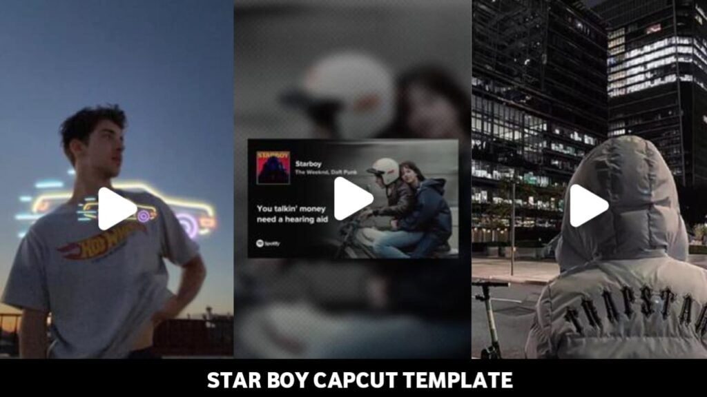 Starboy Capcut Template Link 2023